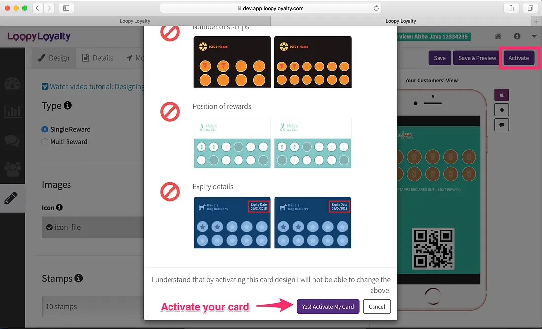 Loopy Loyalty screen: When you’re happy with your stamp card design, click ‘Activate’ to activate your card